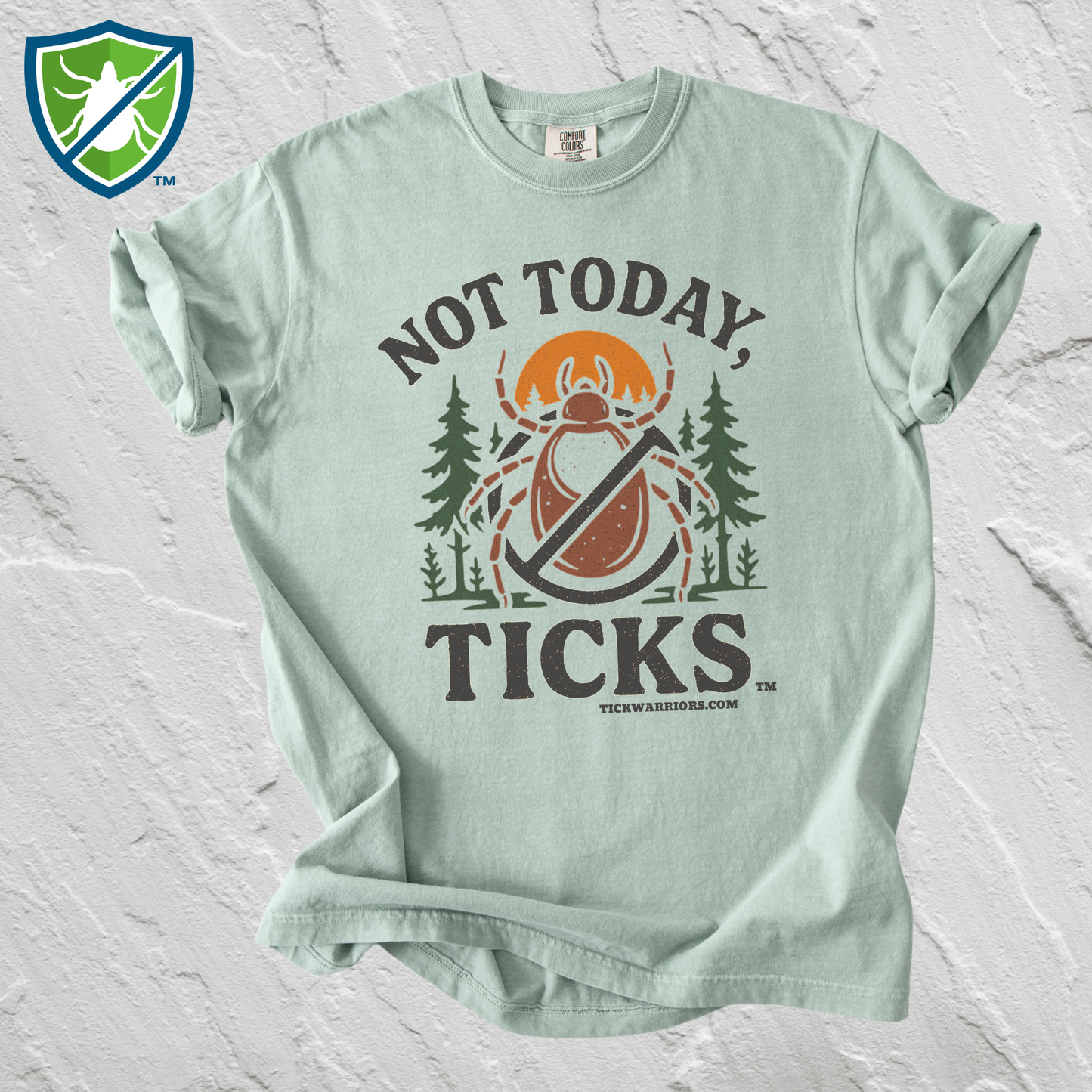 Not Today Ticks Shirt