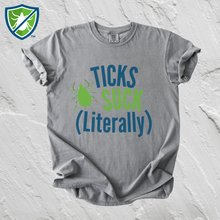 Load image into Gallery viewer, Ticks Suck (Literally) Shirt - TickWarriors Tee
