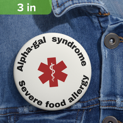 Alpha-gal Syndrome Severe Food Allergy Pin Button